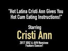 "Hot Latina Cristi Ann Gives You Hot Cum Eating Instructions!"
